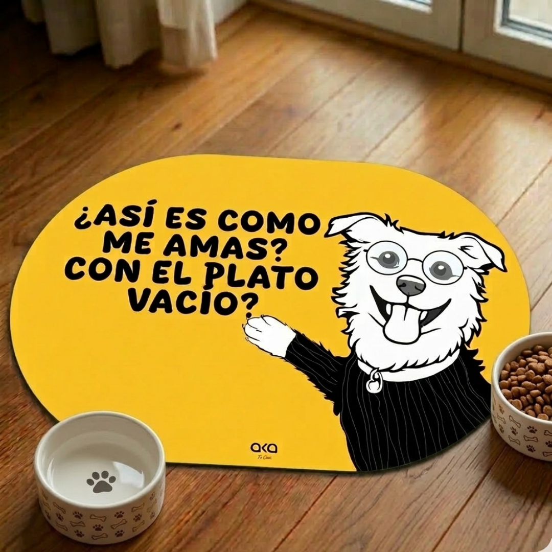 TAPETE DE COMIDA PARA PERROS "ASÍ ES COMO ME AMAS"