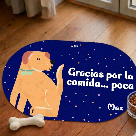 TAPETE DE COMIDA PARA PERROS "GRACIAS POR LA COMIDA...POCA"